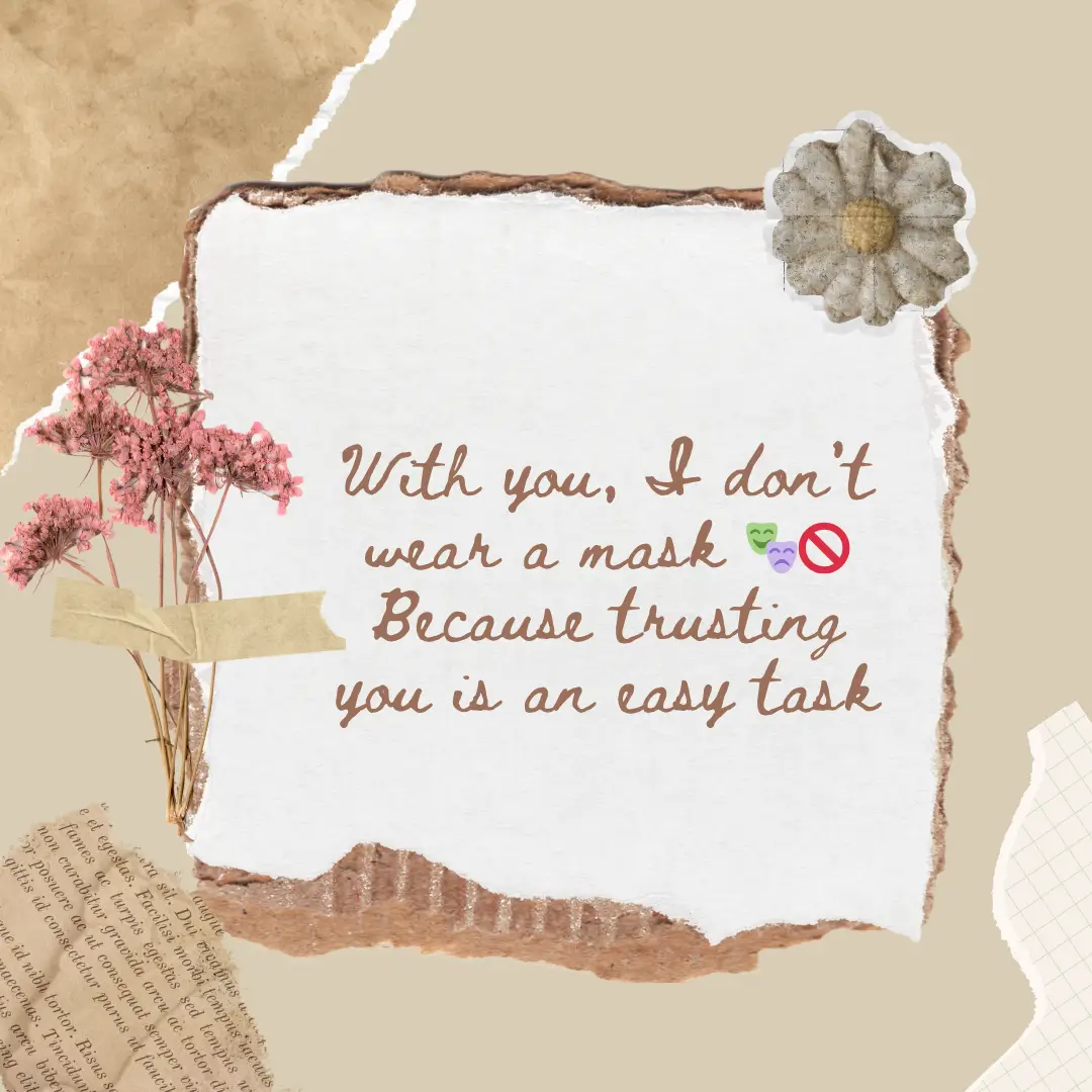 Trust Friendship Shayari in English To Express Love With Funny Style 9 With you, I don’t wear a mask
Because trusting you is an easy task