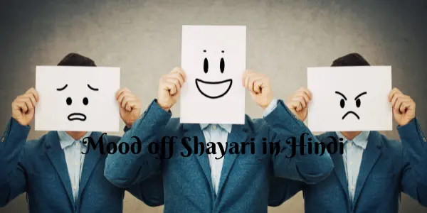 मूड ऑफ शायरी – Mood Off Shayari for Broken People in Hindi