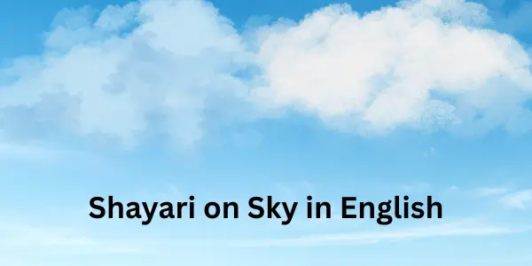 Shayari and Quotes on Sky in English That Will Make Your Day