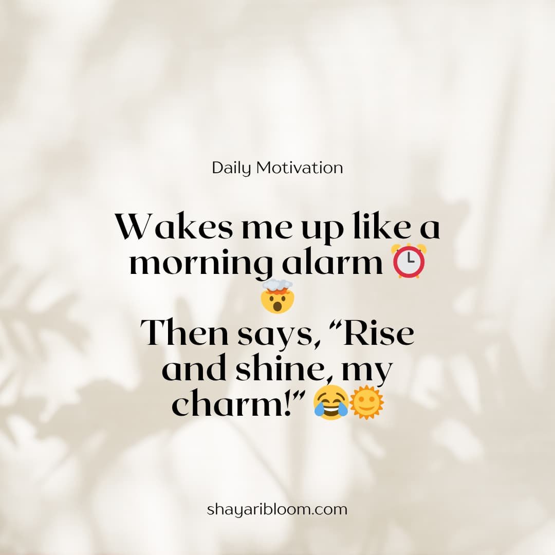 Bhai ke Liye Shayari in English to share Your Love with Blood 15 Wakes me up like a morning alarm
Then says, “Rise and shine, my charm!”