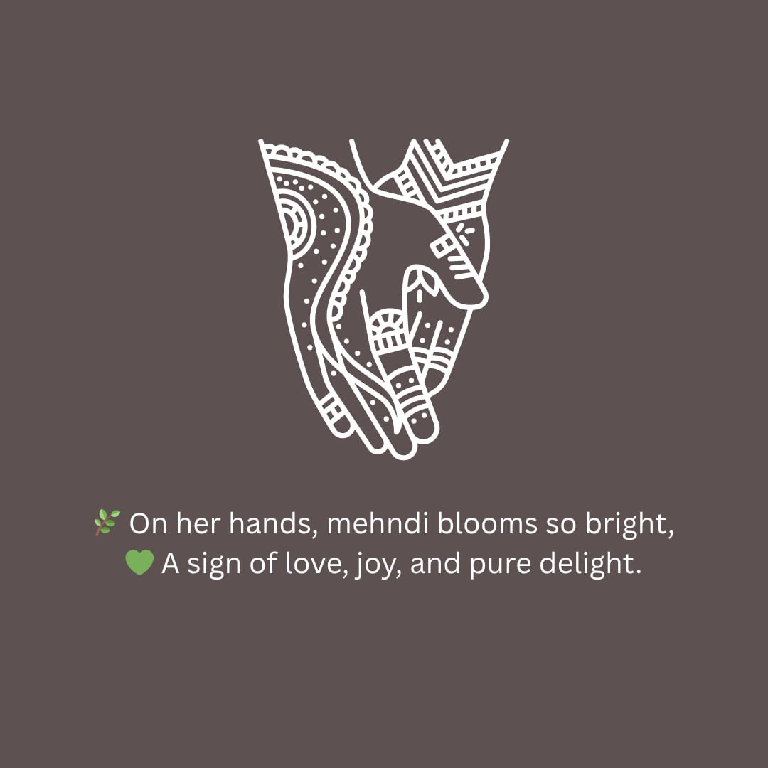 2 Lines Mehndi Shayari & Quotes in English Make the Movement Memorable 1 Mehndi Shayari 2 Lines in English